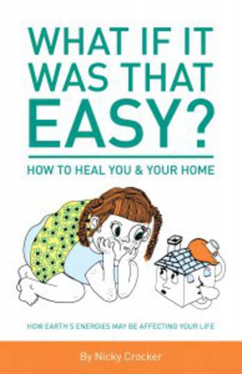 What if it was that EASY? How to heal YOU & your HOME: How Earth's energies may be affecting your life image 0